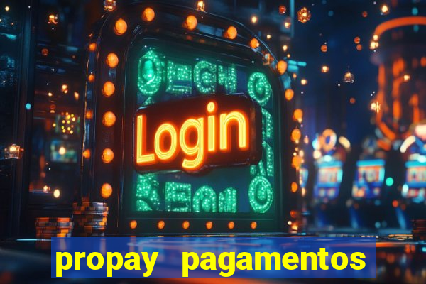 propay pagamentos ltda jogos